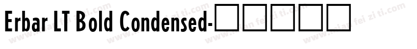 Erbar LT Bold Condensed字体转换